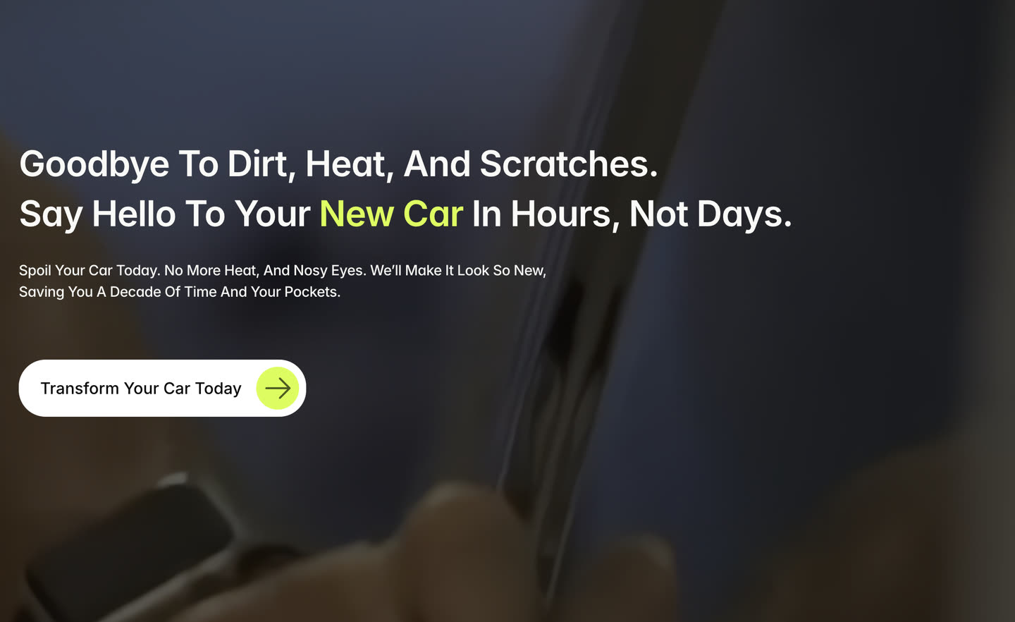 C.A.R Window Tint website hero: Goodbye to dirt, heat and scratches